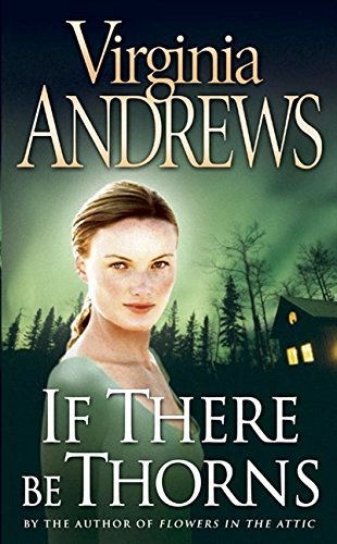 If There Be Thorns (Dollanganger Family 3)